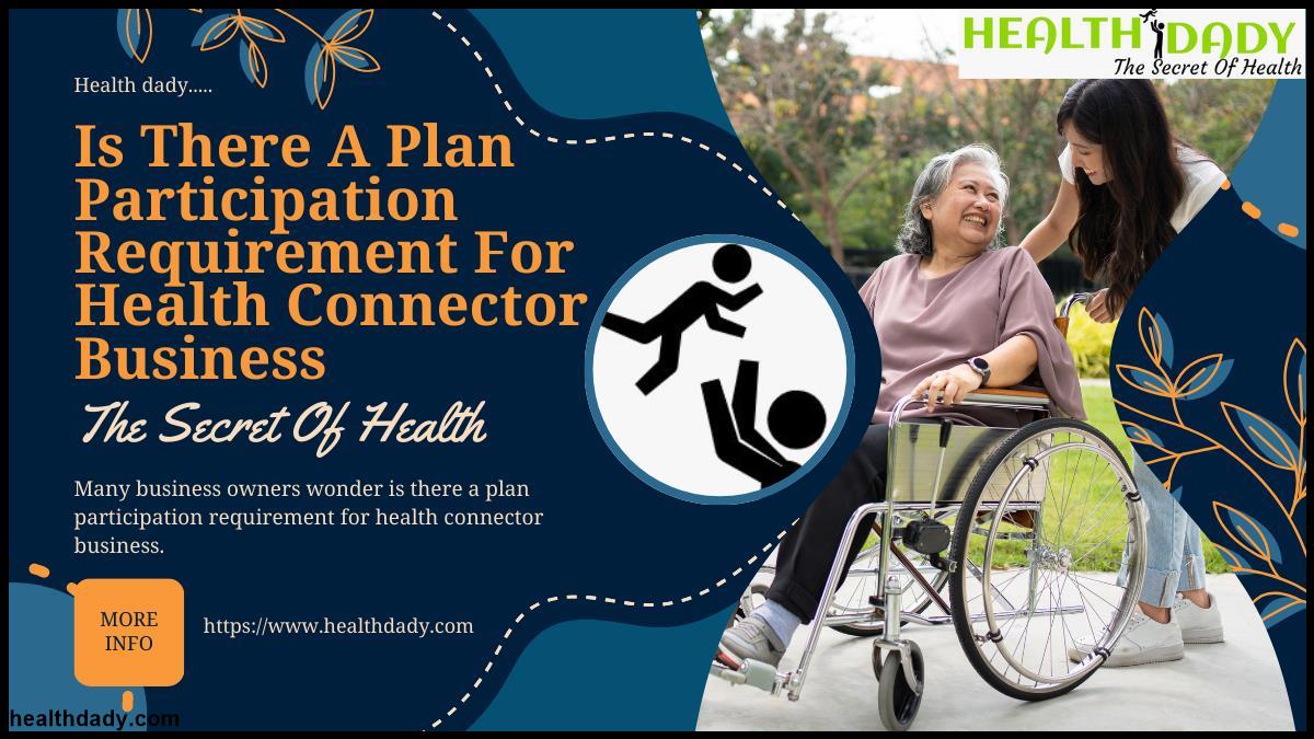 Is Plan Participation Requirement Of Health Connector Business.jpg